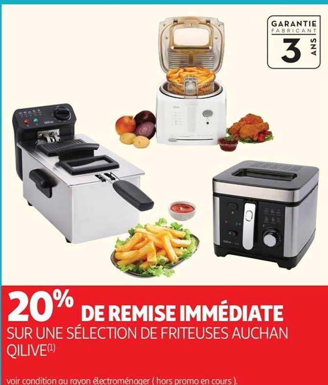 20% DE REMISE IMMÉDIATE SUR UNE SÉLECTION DE FRITEUSES AUCHAN QILIVE(1)