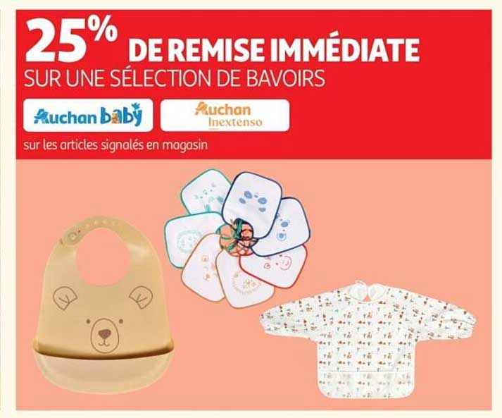 25% DE REMISE IMMÉDIATE SUR UNE SÉLECTION DE BAVOIRS