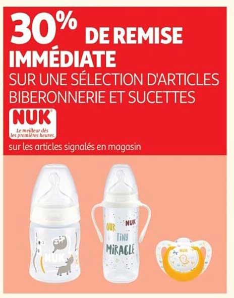 30% DE REMISE IMMEDIATE SUR UNE SELECTION D'ARTICLES BIBERONNERIE ET SUCETTES