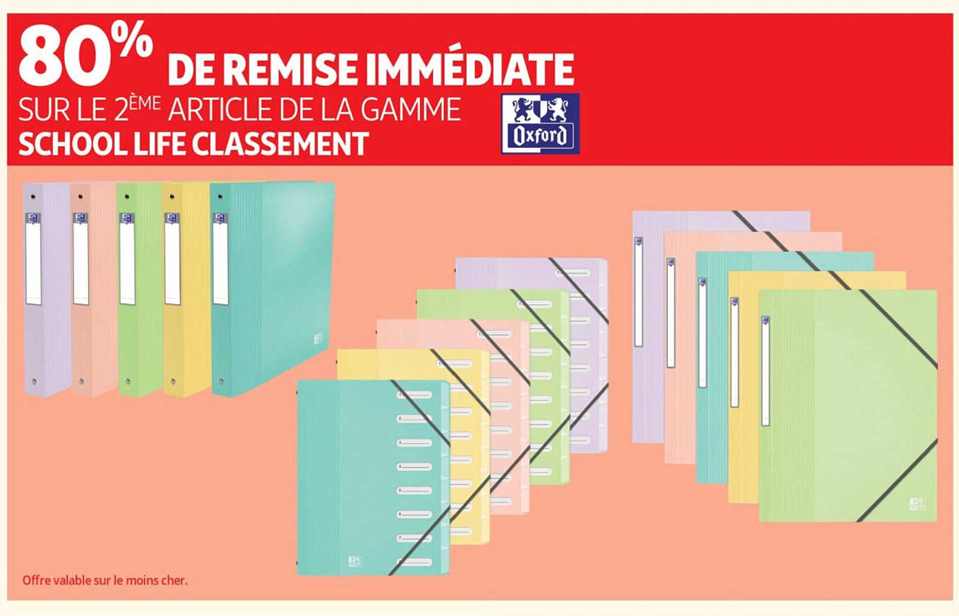 80% DE REMISE IMMÉDIATE SUR LE 2ÈME ARTICLE DE LA GAMME SCHOOL LIFE CLASSEMENT
