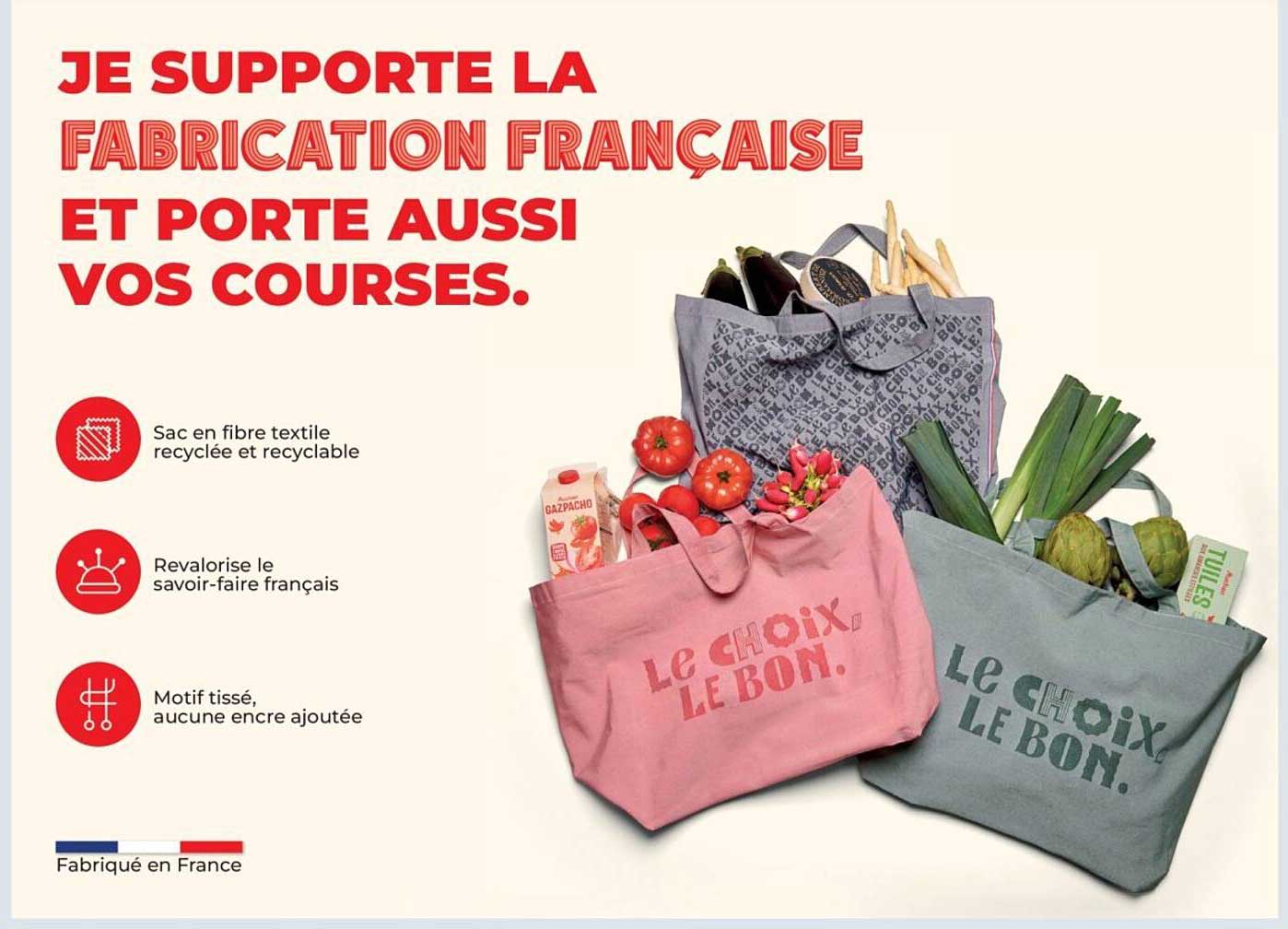 JE SUPPORTE LA FABRICATION FRANCAISE ET PORTE AUSSI VOS COURSES.