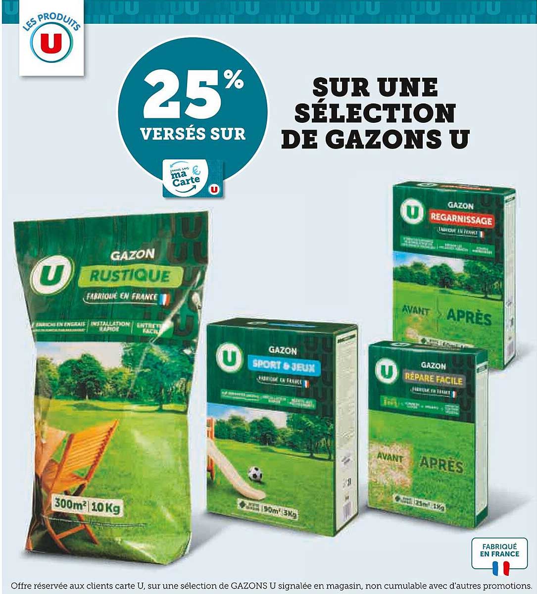 25% VERSÉS SUR UNE SÉLECTION DE GAZONS U