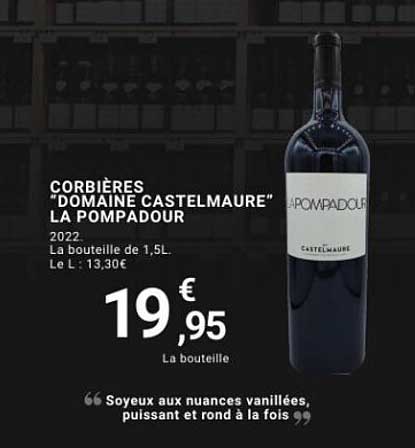 CORBIÈRES “DOMAINE CASTELMAURE” LA POMPADOUR