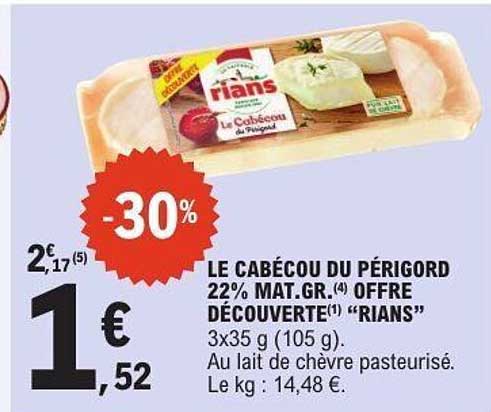 LE CABÉCOU DU PÉRIGORD 22% MAT.GR. OFFRE DÉCOUVERTE "RIANS"