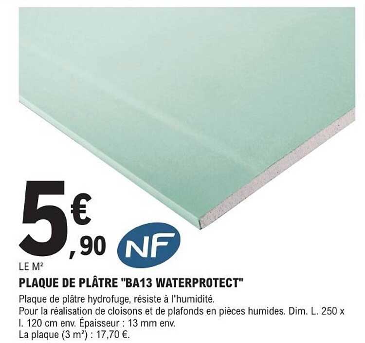 PLAQUE DE PLÂTRE "BA13 WATERPROTECT"