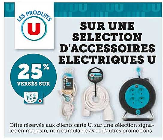 SUR UNE SELECTION D'ACCESSOIRES ELECTRIQUES U