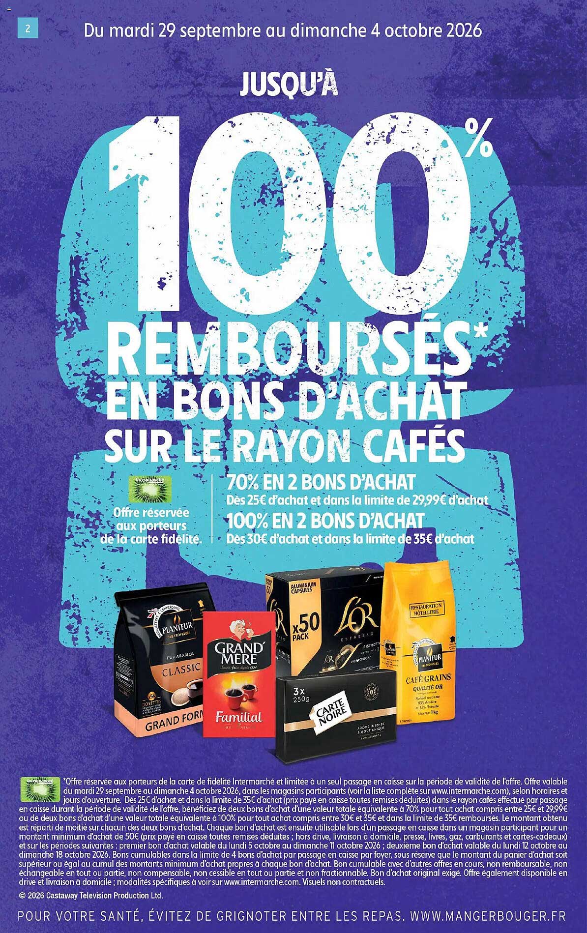 100% REMBOURSÉS* EN BONS D’ACHAT SUR LE RAYON CAFÉS