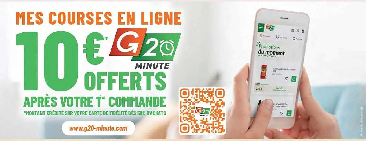 10€ G20 minute offerts après votre 1ère commande