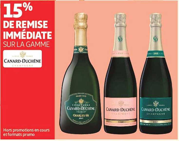 15% DE REMISE IMMÉDIATE SUR LA GAMME CANARD-DUCHÊNE CHAMPAGNE