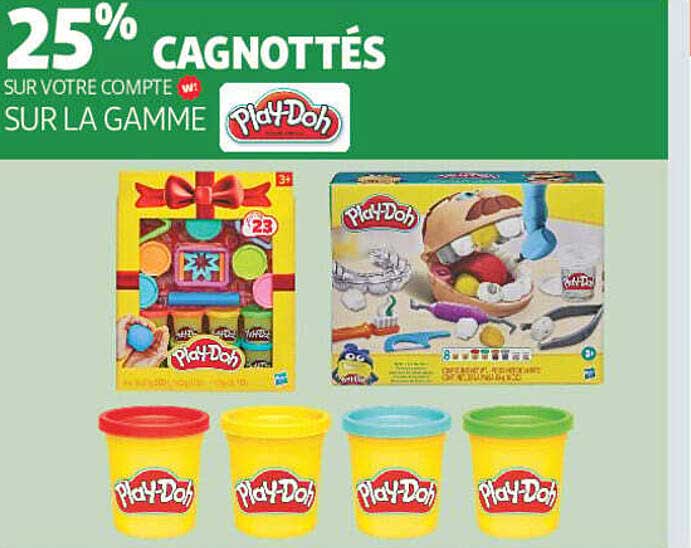 25% CAGNOTTÉS SUR VOTRE COMPTE SUR LA GAMME Play-Doh