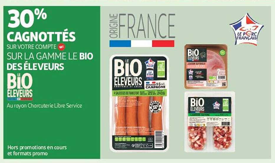 30% CAGNOTTÉS SUR VOTRE COMPTE W! SUR LA GAMME LE BIO DES ÉLEVEURS