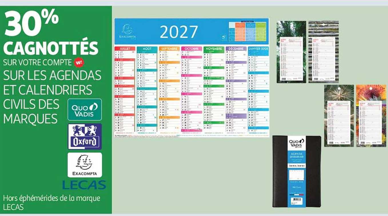 30% CAGNOTTÉS SUR VOTRE COMPTE W! SUR LES AGENDAS ET CALENDRIERS CIVILS DES MARQUES Quo Vadis Oxford Exacompta LECAS