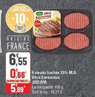 4 steaks hachés 15% M.G. Ultra Savoureux SOCOPA La barquette 400 g Soit le kg : 16,37 €
