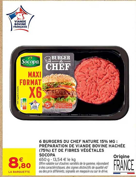 6 BURGERS DU CHEF NATURE 15% MG : PRÉPARATION DE VIANDE BOVINE HACHÉE (75%) ET DE FIBRES VÉGÉTALES SOCOPA