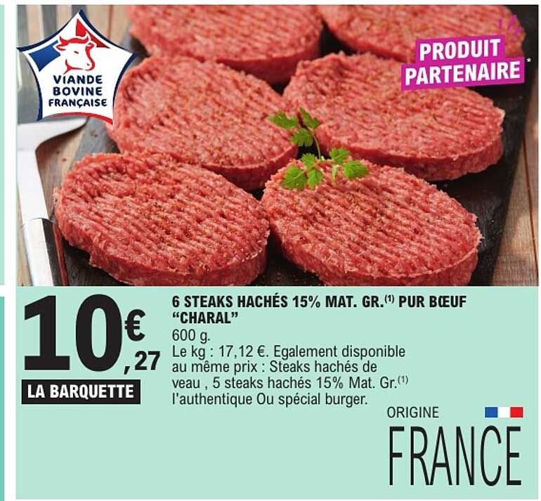 6 STEAKS HACHÉS 15% MAT. GR.(1) PUR BŒUF “CHARAL”