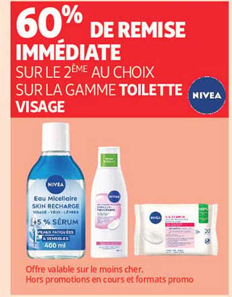 60% DE REMISE IMMÉDIATE SUR LE 2ÈME AU CHOIX SUR LA GAMME TOILETTE VISAGE