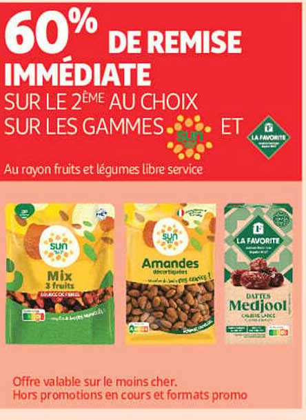 60% DE REMISE IMMÉDIATE SUR LE 2ÈME AU CHOIX SUR LES GAMMES SUN ET LA FAVORITE