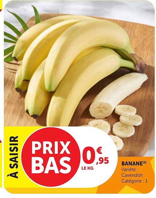 À SAISIR PRIX BAS BANANE(1) Variété : Cavendish Catégorie : 1