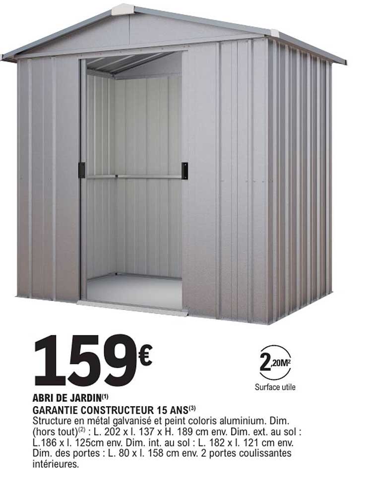 ABRI DE JARDIN(1) GARANTIE CONSTRUCTEUR 15 ANS(3)