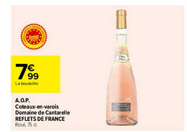 A.O.P. Coteaux-en-varois Domaine de Cantarelle REFLETS DE FRANCE Rosé, 75 cl.