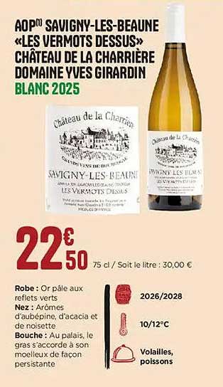 AOP* Savigny-les-Beaune «Les Vermots Dessus» Château de la Charrière Domaine Yves Girardin Blanc 2025