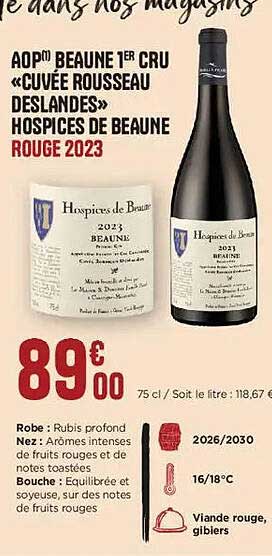 AOÛ I RÉAINE 1ER CRU «CUVÉE ROUSSEAU DESLANDES» HOSPICES DE BEAUNE ROUGE 2023