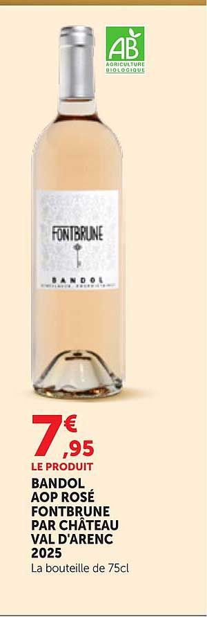 BANDOL AOP ROSÉ FONTBRUNE PAR CHÂTEAU VAL D'ARENC 2025