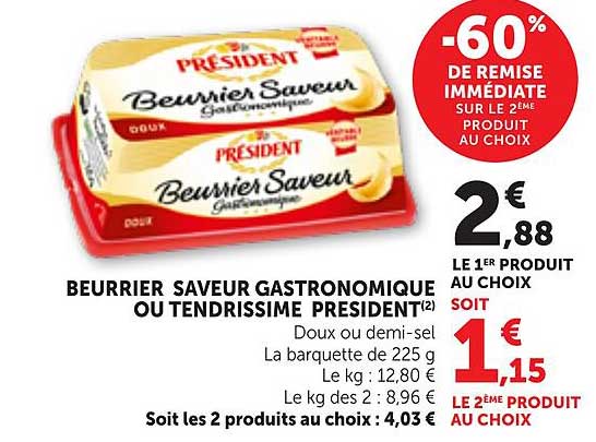 BEURRIER SAVEUR GASTRONOMIQUE OU TENDRISSIME PRESIDENT(2)