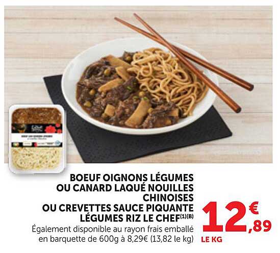BOEUF OIGNONS LÉGUMES OU CANARD LAQUÉ NOUILLES CHINOISES OU CREVETTES SAUCE PIQUANTE LÉGUMES RIZ LE CHEF