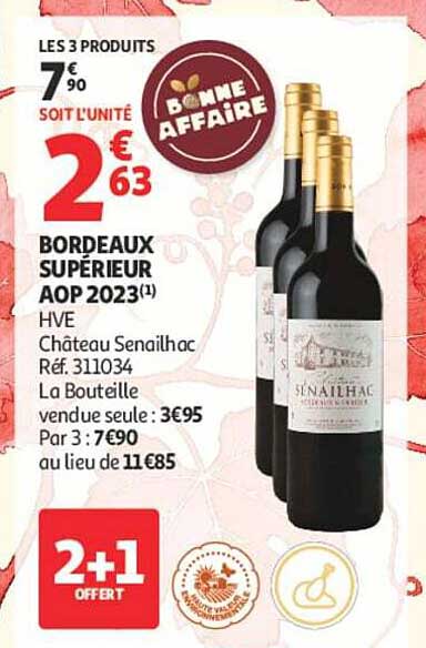 BORDEAUX SUPÉRIEUR AOP 2023(1) HVE Château Senailhac Réf. 311034 La Bouteille vendue seule : 3€95 Par 3 : 7€90 au lieu de 11€85