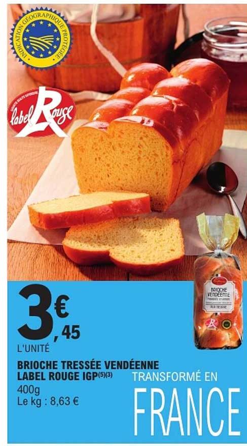 BRIOCHE TRESSÉE VENDÉENNE LABEL ROUGE IGP (5)(3) TRANSFORMÉ EN FRANCE