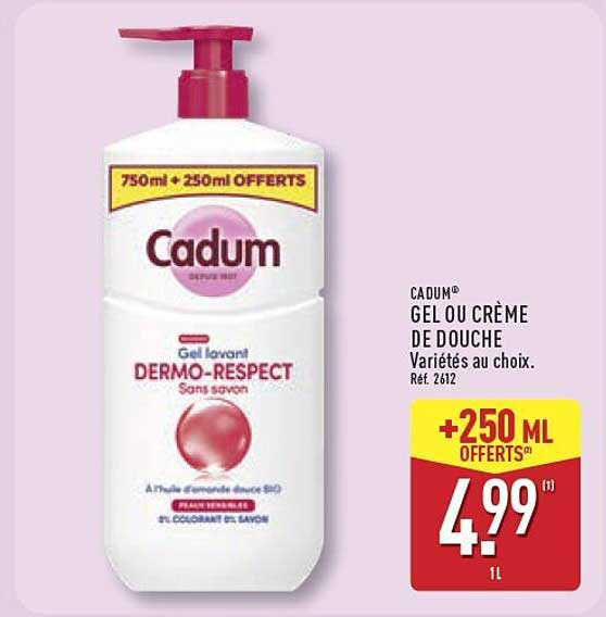 CADUM® GEL OU CRÈME DE DOUCHE Variétés au choix. Réf. 2612