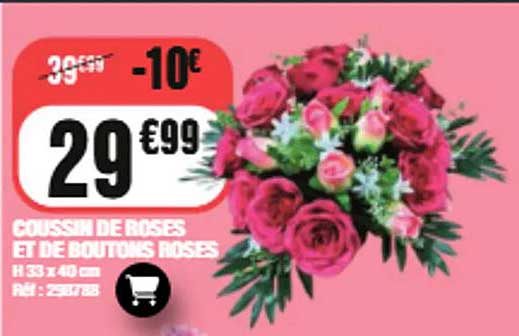 COUSSIN DE ROSES ET DE BOUTONS ROSES
