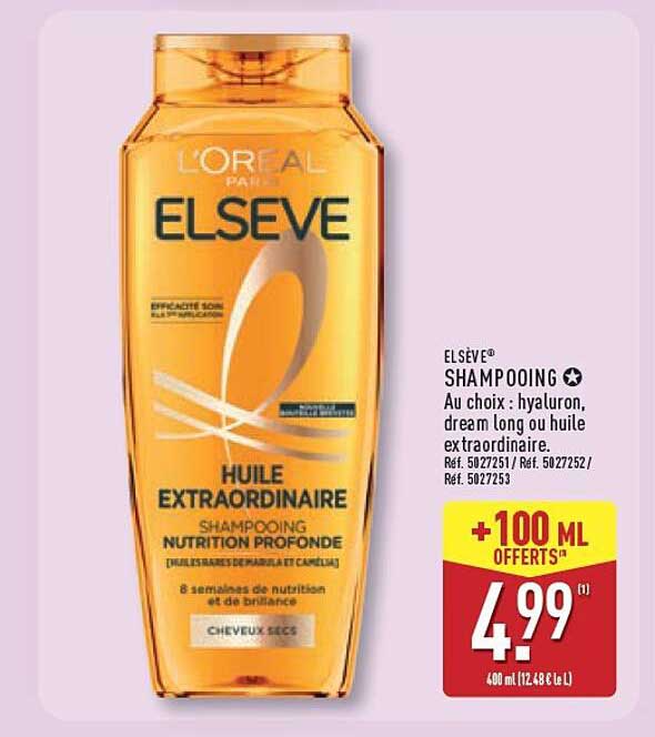 ELSÈVE SHAMPOOING Au choix : hyaluron, dream long ou huile extraordinaire.