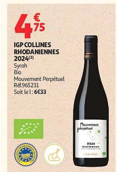 IGP COLLINES RHODANIENNES 2024(2) Syrah Bio Mouvement Perpétuel Réf.965231 Soit le l : 6€33