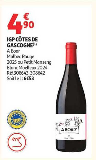 IGP CÔTES DE GASCOGNE(1) A Boar Malbec Rouge 2025 ou Petit Manseng Blanc Moelleux 2024 Réf.308643-308642 Soit le L : 6€53