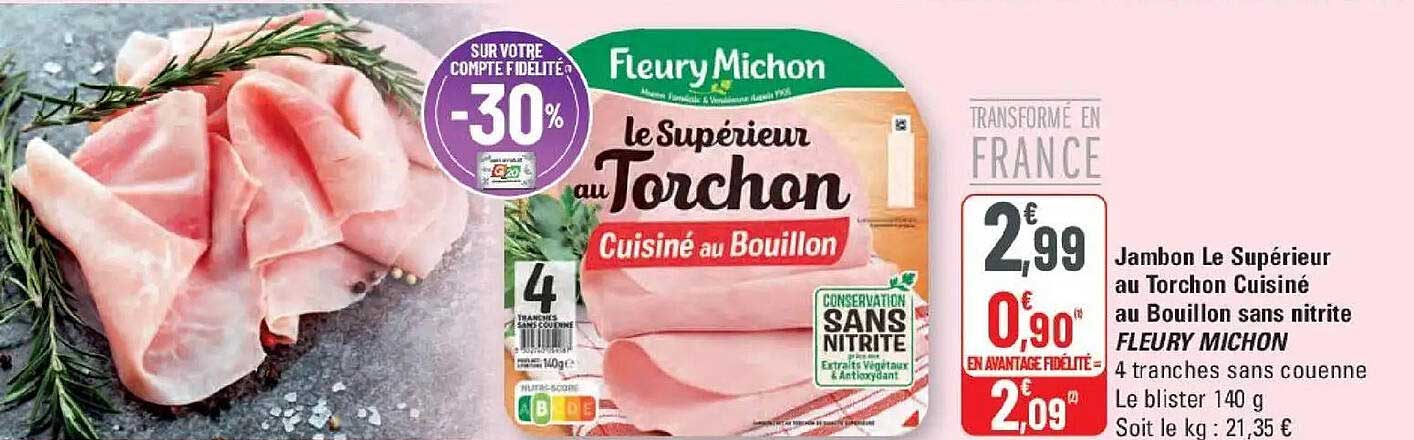 Jambon Le Supérieur au Torchon Cuisiné au Bouillon sans nitrite FLEURY MICHON