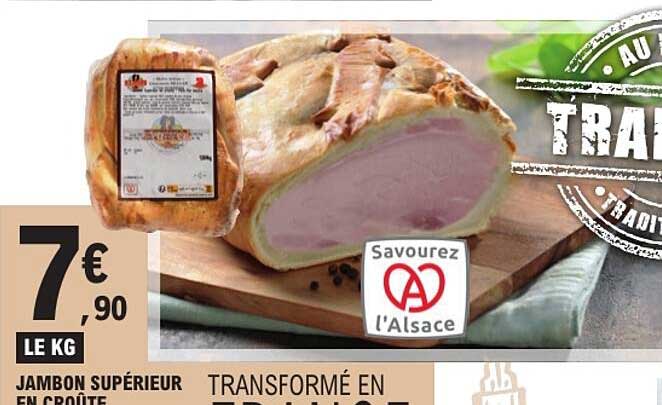 JAMBON SUPÉRIEUR EN CROÛTE TRANSFORMÉ EN ALSACE