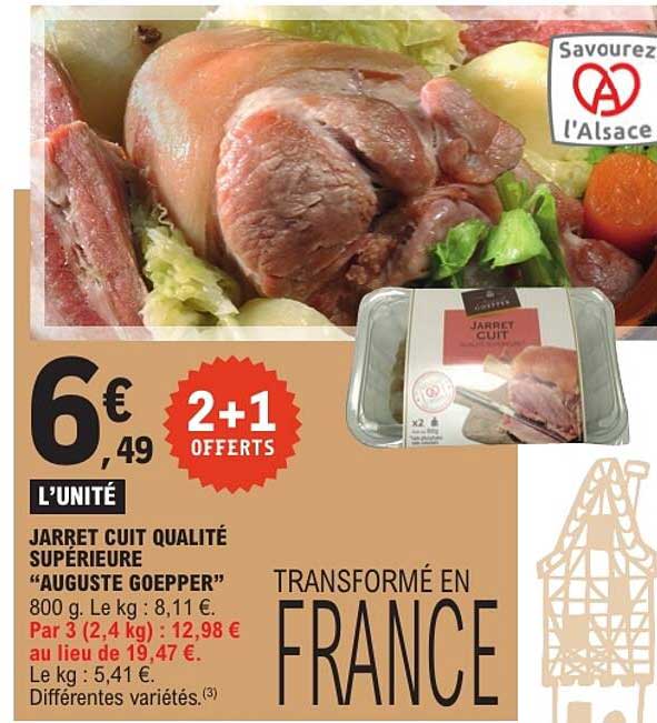 JARRET CUIT QUALITÉ SUPÉRIEURE “AUGUSTE GOEPPER” 800 g. Le kg : 8,11 €.