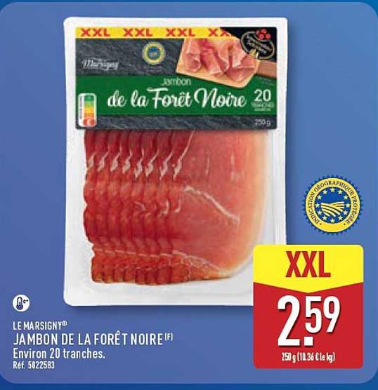 LE MARSIGNY JAMBON DE LA FORÊT NOIRE (F) Environ 20 tranches. Réf. 5022583