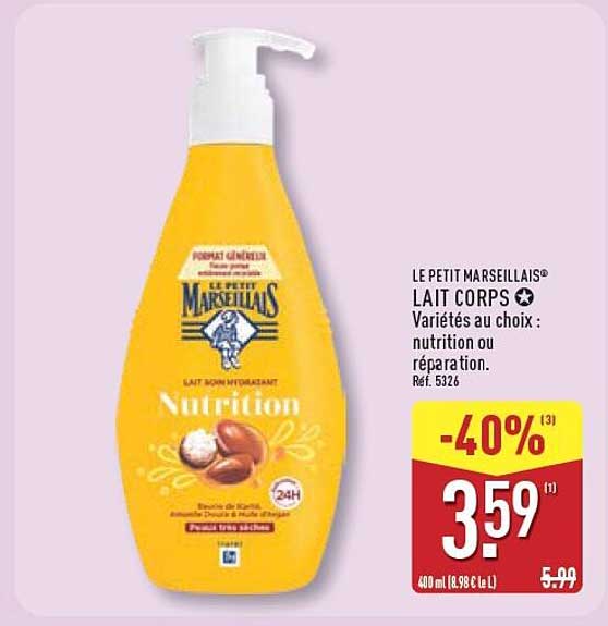 LE PETIT MARSEILLAIS® LAIT CORPS Variétés au choix : nutrition ou réparation.