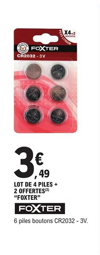 LOT DE 4 PILES + 2 OFFERTES(3) “FOXTER”