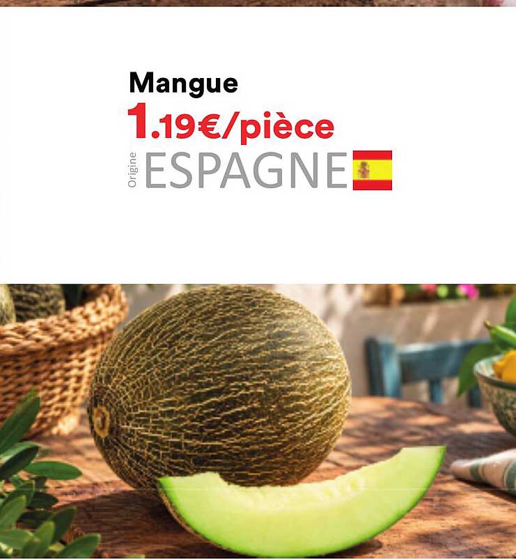 Mangue 1.19€/pièce Origine ESPAGNE