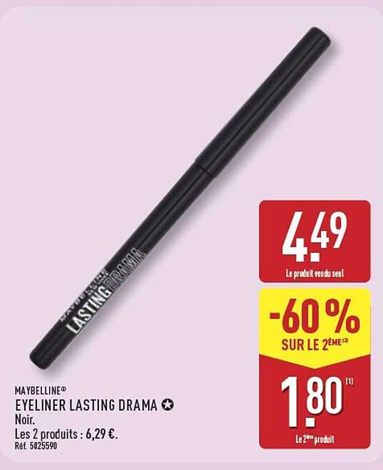 MAYBELLINE® EYELINER LASTING DRAMA Noir. Les 2 produits : 6,29 €.