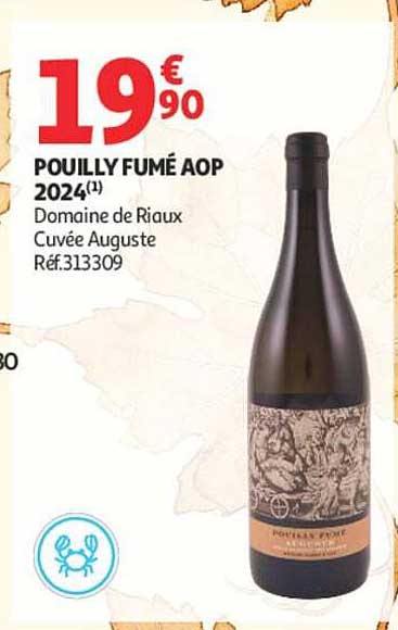 POUILLY FUMÉ AOP 2024(1) Domaine de Riaux Cuvée Auguste Réf.313309