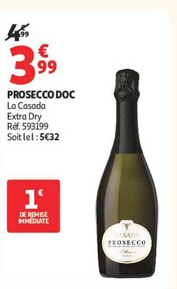 PROSECCO DOC La Casada Extra Dry Réf. 593199 Soit le l : 5€32