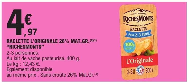 RACLETTE L'ORIGINALE 26% MAT.GR. "RICHESMONTS"