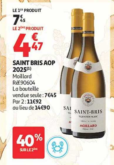 SAINT BRIS AOP 2025(1) Moillard Réf.90604 La bouteille vendue seule :7€45 Par 2 :11€92 au lieu de 14€90