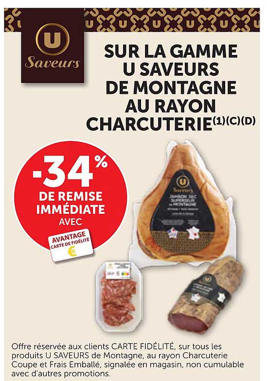 SUR LA GAMME U SAVEURS DE MONTAGNE AU RAYON CHARCUTERIE
