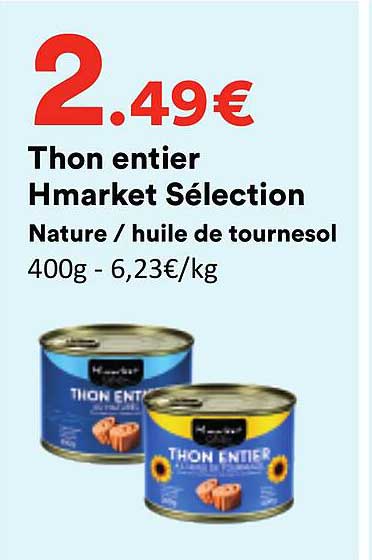 Thon entier Hmarket Sélection Nature / huile de tournesol